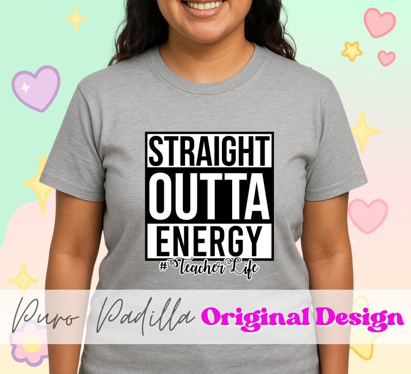 Straight Outta Energy Teacher